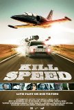 Click image for larger version

Name:	KillSpeedMoviePoster.jpg
Views:	1
Size:	7.4 KB
ID:	36535
