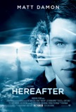 Click image for larger version

Name:	hereafter_movie_poster_01.jpg
Views:	4
Size:	8.8 KB
ID:	36818