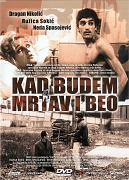 Click image for larger version

Name:	kad_budem_mrtav_i_beo_cover.jpg
Views:	1
Size:	161.8 KB
ID:	40660