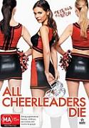 Click image for larger version

Name:	All.Cheerleaders.Die.jpg
Views:	1
Size:	18.6 KB
ID:	45157