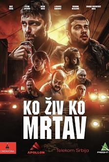 Click image for larger version

Name:	Ko-ziv-ko-mrtav-poster.jpg
Views:	5768
Size:	70.7 KB
ID:	51464